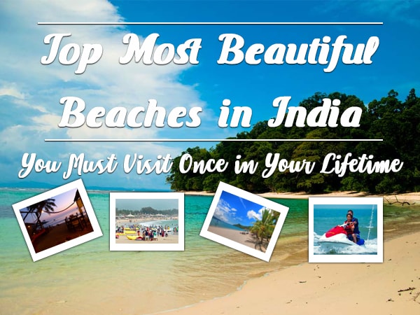 top-most-beautiful-beaches-in-india-you-must-visit-once-in-your-lifetime